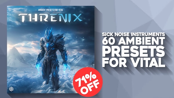 Sick Noise Instruments「Threnix」氷の惑星をイメージした幻想的なサウンドデザイン！ダークアンビエント＆シネマティックサウンドに最適なプリセットパック