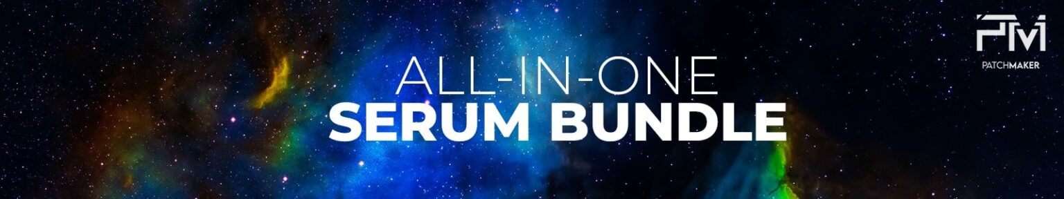 Patchmaker「All-in-One Serum Bundle」Serumユーザー必見！Future Bass・Synthwave・Drum & Bass・Lo-Fiなど幅広いジャンルをカバーする19種類・1,900以上のプリセットを完全収録した究極のサウンドライブラリ｜DTMプラグインセール