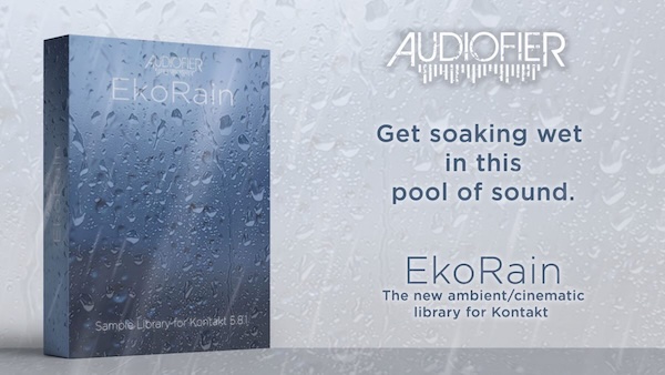 Audiofier「Ekorain」雨粒のように繊細で幻想的な音を自動生成するKontakt音源！映像音楽やアンビエント制作に最適な独創的サウンドツール｜DTMプラグインセール