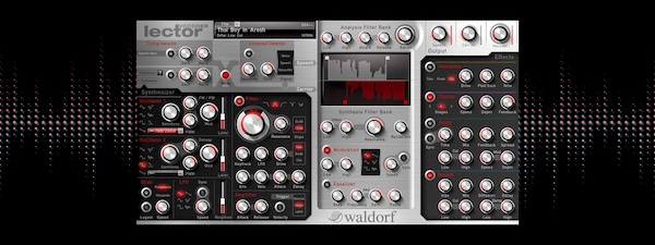 Waldorf「Lector」卓越した明瞭度を誇る100バンド・ステレオ・ボコーダー！Waldorf渾身の16ボイス統合シンセサイザー×豊富エフェクト・セクション搭載による究極の音声処理システム｜DTMプラグインセール