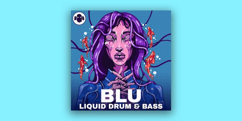Ghost Syndicate「BLU: Liquid Drum & Bass」ループもワンショットもAbletonキットも全部入り！リキッドDNB初心者でもプロクオリティの音がすぐに作れる鉄板サンプルパック｜DTMプラグインセール