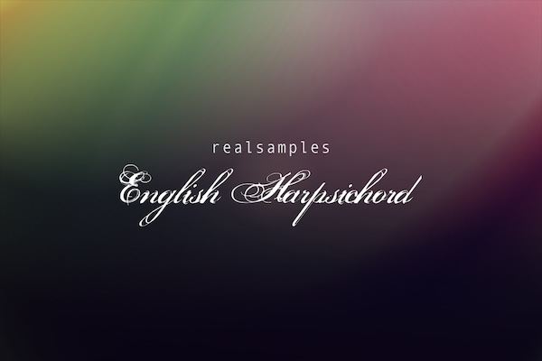 realsamples「English Harpsichord」1766年製の名器チェンバロを3,600以上のサンプルで完全再現！6つのレジスターとラウンドロビンによる本格的な演奏表現を可能にした、リアル志向のチェンバロ音源｜DTMプラグインセール