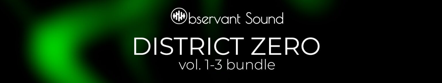 Observant Sound「District Zero vol. 1-3」Massiveユーザー必見！“ブレードランナーのような音”を誰でも作れる、209のサイバーパンク系プリセットで“壊れた未来”を音で描く、音楽に“空気”と“ストーリー”を持たせるプリセットバンドル｜DTMプラグインセール