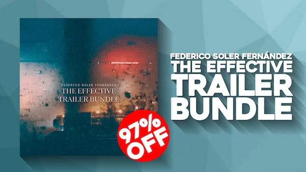 FEDERICO SOLER FERNÁNDEZ「The Effective Trailer Bundle」映画やゲームのトレーラー制作を劇的に変える！ド派手な爆発音から静寂を生むドローン音まで、トレーラー音楽の現場で実際に使われている1,600超のWAVファイルを収録した効果音ライブラリ｜DTMプラグインセール