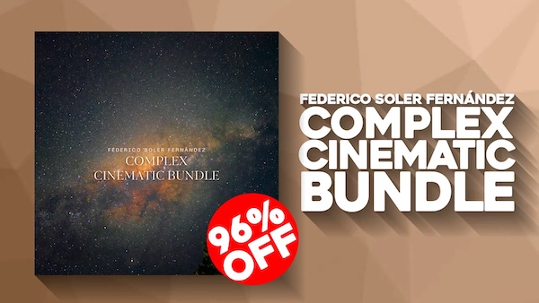 FEDERICO SOLER FERNÁNDEZ「Complex Cinematic Bundle」ホラー・SF・サスペンスの“音で魅せる演出”がこれ一つで完結！595種類のシネマティック音源で空気感を一瞬で変えるサウンドライブラリ｜DTMプラグインセール