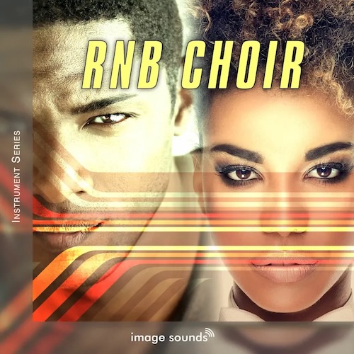 Image Sounds「RnB Choir」本物のR&Bコーラスを自宅で再現!ソウルフルで感情的なハーモニーを自在に操れる最新ボーカルループ集|DTMプラグインセール