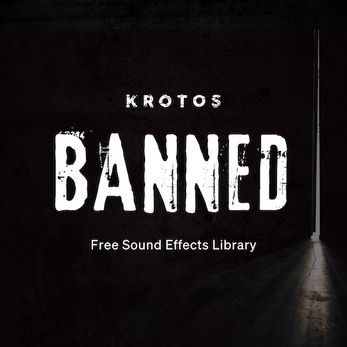 Krotos「Banned Sound Effects」Krotosが本気で作った"使ってはいけない音"--ホラー・スリラー・バトルシーンに最適な30種類の過激音が揃った最凶サウンドパック|DTMプラグインセール
