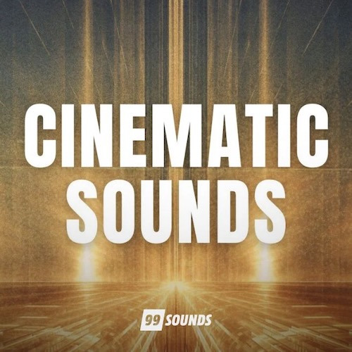 99Sounds「Cinematic Sounds」映像制作・ゲーム開発・トレーラー音楽に最適!15年のキャリアを持つサウンドデザイナーが選び抜いた、商用ライブラリクオリティの音源99種|DTMプラグインセール