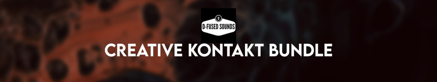 D-FusedSounds「The Creative Kontakt Bundle」EDM・アンビエント・シネマティック制作にも対応!ジャンルを問わず活躍する万能音源バンドル|DTMプラグインセール