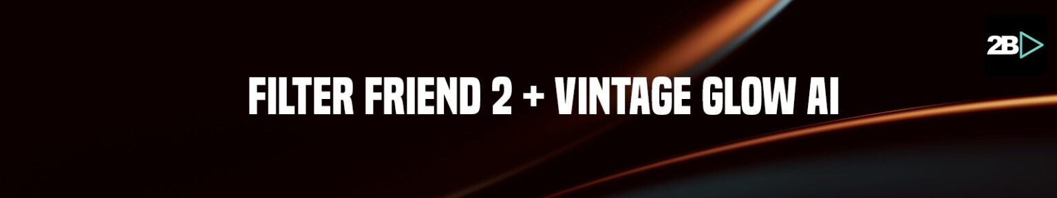 2B Played「Filter Friend 2 and Vintage Glow AI Bundle」ミックスに“動き”と“温かみ”を同時に加えるならこれ一択!デジタルな音をプロクオリティに仕上げる、フィルター×AIサチュレーションの革命的バンドル|DTMプラグインセール