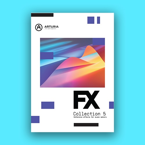 Arturia「FX Collection 5」全34種の高品質エフェクトを収録した最強バンドル！アナログ名機の再現から現代的なサウンドデザインまで、音作りに必要なすべてが詰まった決定版プラグイン集｜DTMプラグインセール