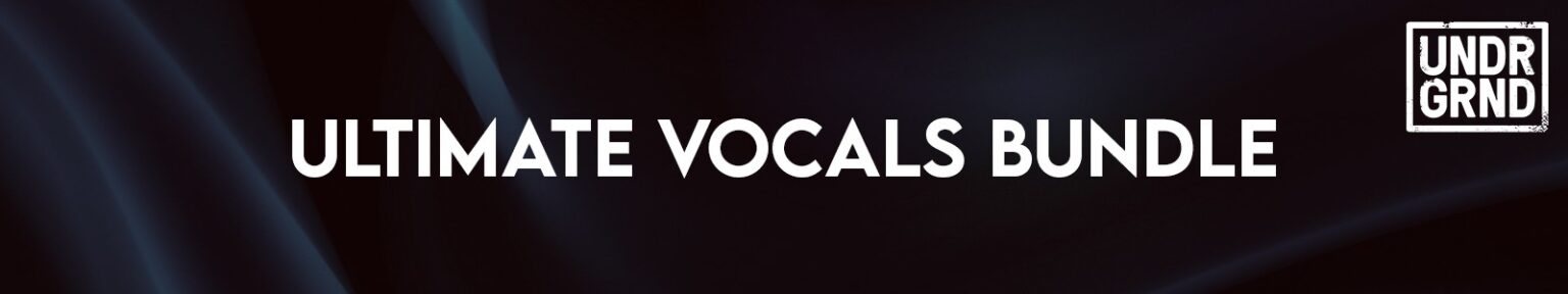 Undrgrnd Sounds「Ultimate Vocal Bundle」2,755種類のボーカル素材を完全網羅!すべてのジャンルをカバーし、音楽制作のスピードとクオリティを劇的に変える究極のボーカルバンドル|DTMプラグインセール