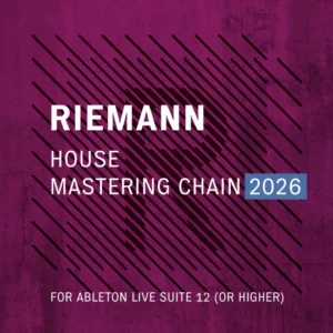 Riemann Kollektion「Riemann House Mastering Chain 2026 for Ableton Live」SolomunやKeinemusikのような重厚なハウスサウンドを再現！バランス・音圧・温かみまでワンタッチ調整できるAbleton Live専用チェイン｜DTMプラグインセール