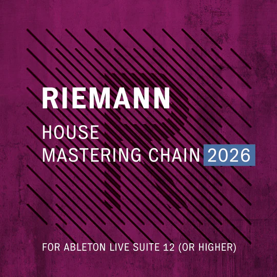 Riemann Kollektion「Riemann House Mastering Chain 2026 for Ableton Live」SolomunやKeinemusikのような重厚なハウスサウンドを再現！バランス・音圧・温かみまでワンタッチ調整できるAbleton Live専用チェイン｜DTMプラグインセール