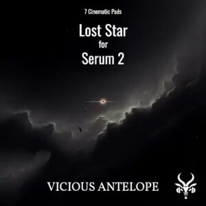 Vicious Antelope「Lost Star - Free Serum 2 Pack」ゆっくり進化するアトモスフィアから壮大なスウィーピングパッドまで！シネマティックで感情に響く7つのパッドサウンドを収録した、Serum 2ユーザー必携の高品質プリセット集｜DTMプラグインセール