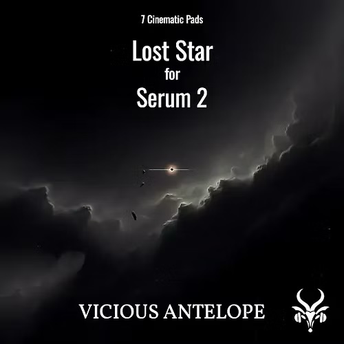 Vicious Antelope「Lost Star - Free Serum 2 Pack」ゆっくり進化するアトモスフィアから壮大なスウィーピングパッドまで！シネマティックで感情に響く7つのパッドサウンドを収録した、Serum 2ユーザー必携の高品質プリセット集｜DTMプラグインセール
