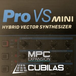 Cubilas「Pro VS mini MPC Expansion」MPCでアナログシンセの名機のサウンドを完全再現できる拡張音源！550のWAVサンプルと22のXPM音源が収録された高品質パック｜DTMプラグインセール