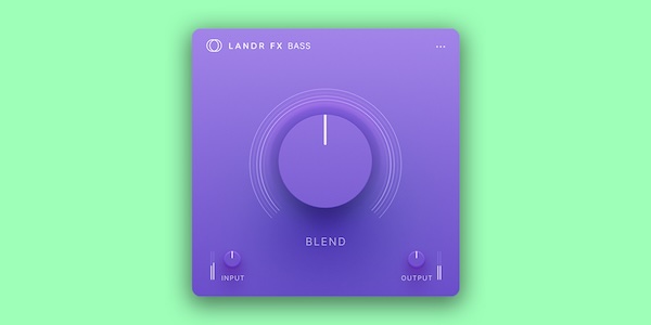 LANDR「LANDR FX Suite」EQ・コンプ・リバーブまで1ノブで完結！ボーカル・ベース・ドラム・シンセ・アコースティックまで対応の最強エフェクトスイート｜DTMプラグインセール
