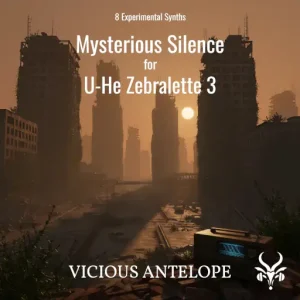 Vicious Antelope「Mysterious Silence - Free Zebralette 3 Presets」明るさと静寂、そしてノスタルジーを1パックで表現！アンビエントからシネマティックまで幅広く活用可能な現──Zebralette 3無料プリセット｜DTMプラグインセール
