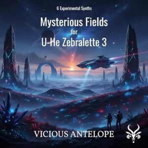 Vicious Antelope「Mysterious Fields - Free Zebralette 3 Presets」近未来感あふれる明るくユニークな音色を無料で追加！Zebralette 3ユーザー必見のプリセット集｜DTMプラグインセール