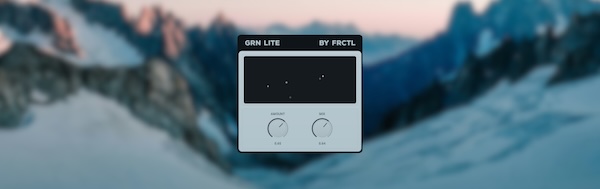 FRCTL Audio「GRN Lite」たった2つのノブで“無機質な音”が“生きたテクスチャ”に変わる！無料のグラニュラーエフェクト｜DTMプラグインセール