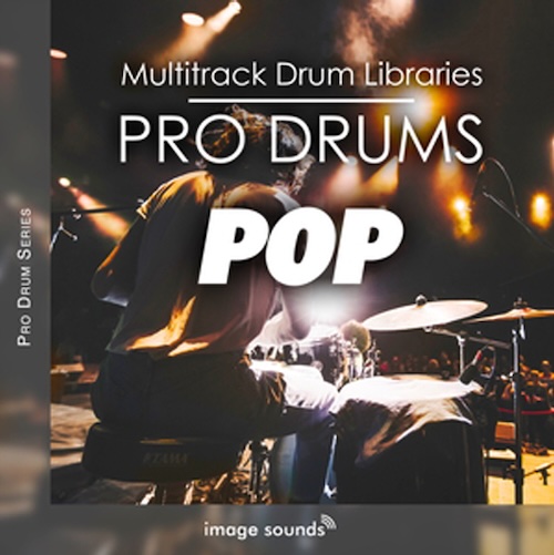 Image Sounds「Pro Drums Pop」11,000以上の生演奏ドラムループとマルチトラック構成で、ポップス・ロック制作をリアルに仕上げるプロ仕様のドラム素材集｜DTMプラグインセール