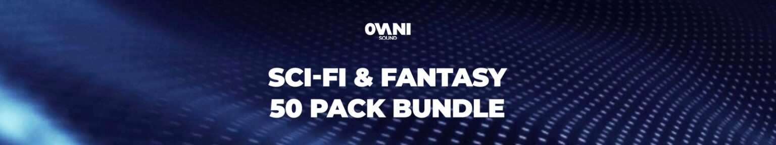 Ovani Sounds「Sci-Fi & Fantasy 50 Pack Bundle」SFやファンタジーの世界観を“音”でリアルに再現！5,000種類以上の効果音・BGMを収録したプロ仕様サウンドパック｜DTMプラグインセール