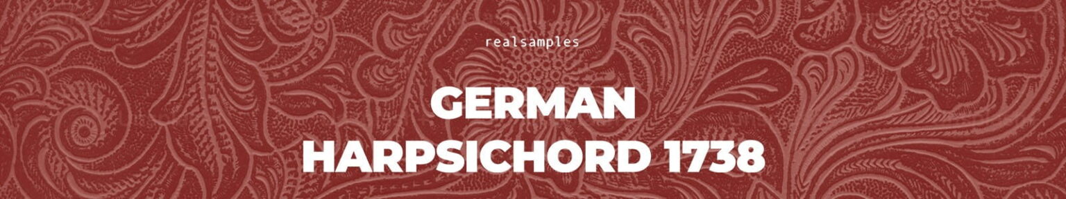 Realsamples「German Harpsichord 1738」古楽や映像音楽に活きるリアルな響きと演奏表現！18世紀の実物チェンバロをもとに再現されたソフト音源｜DTMプラグインセール