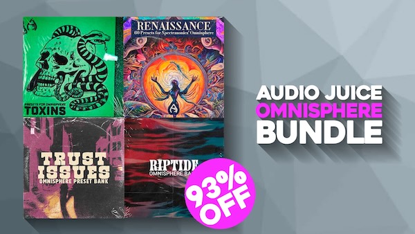 Audio Juice「Omnisphere Bundle」R&B・トラップ・Lo-fiの音作りに悩むすべてのクリエイターへ！Omnisphereユーザーのためのプリセット強化パック｜DTMプラグインセール
