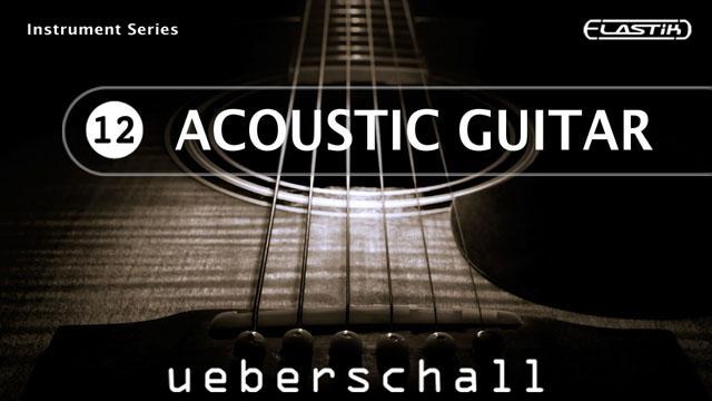 Ueberschall「Acoustic Guitar」打ち込み不要で自然な伴奏が完成するアコースティックギター素材！作曲からアレンジまで使えるループライブラリ｜DTMプラグインセール