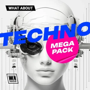W. A. Production「Techno Mega Pack」ループ・プリセット・テンプレート・学習素材まで網羅したテクノ／テックハウス制作向け総合バンドル｜DTMプラグインセール