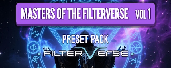 Bixenter「Masters of the Filterverse Vol 1（Free preset pack）」ジャンルに縛られず使える30種のプリセットを収録！FilterVerseで音の動きと変化を直感的に楽しめるプリセットパック｜DTMプラグインセール