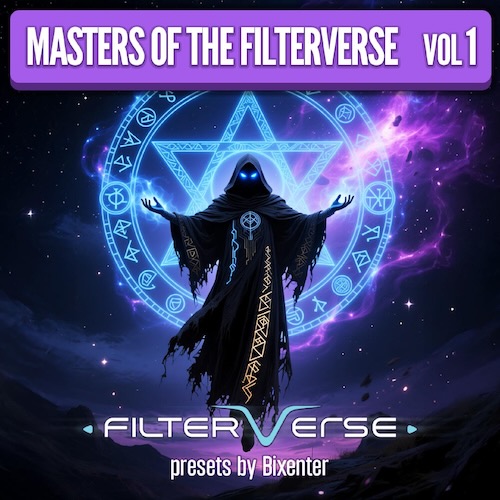 Bixenter「Masters of the Filterverse Vol 1（Free preset pack）」ジャンルに縛られず使える30種のプリセットを収録！FilterVerseで音の動きと変化を直感的に楽しめるプリセットパック｜DTMプラグインセール