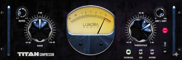 Luxora Audio「Titan Tube Compressor」アナログvari-muコンプレッサーの挙動を回路レベルで再現！圧縮しても音が硬くならないチューブならではの滑らかなコンプレッション｜DTMプラグインセール