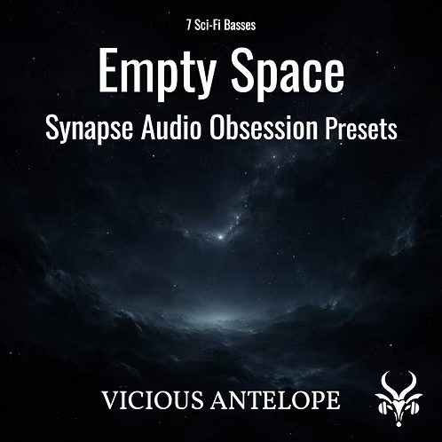 Vicious Antelope「Empty Space – Synapse Audio Obsession Presets」低音で物語を語る！リズム内蔵型からエボルブ系まで揃えたObsession専用シネマティックベースパック｜DTMプラグインセール