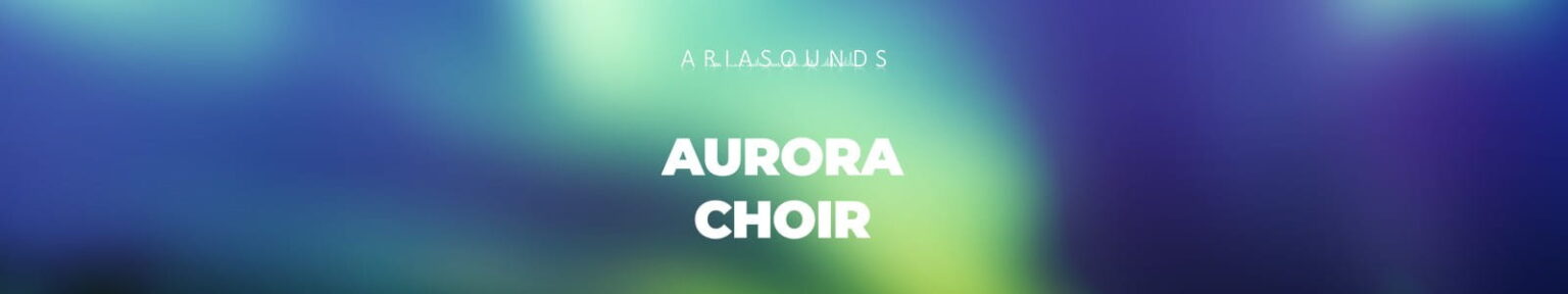 Aria Sounds「Aurora Choir Bundle」幻想的で透明感のある女性合唱をリアルに再現！トゥルーレガートと24種シラブルで旋律もリズムも自在に操れる本格シネマティッククワイア音源｜DTMプラグインセール