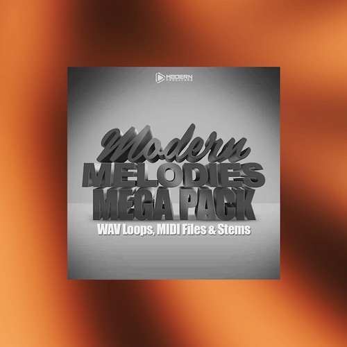 Modern Producers「Modern Melodies Mega Pack」100種類以上のプロクオリティ・メロディとMIDI・ステムを収録、ゼロから悩まず楽曲制作をスタートできる大容量メロディライブラリ｜DTMプラグインセール