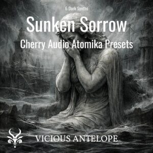Vicious Antelope「Cherry Audio Atomika Presets – Sunken Sorrow」フェルトピアノ風の繊細さからブラス風の迫力まで！ダークでシネマティックな6音が描くシネマティックプリセット集｜DTMプラグインセール