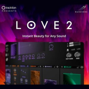 Tracktion「Dawesome LOVE 2」あらゆる音を“シマー／テクスチャ／アトモスフィア”に変える、音楽的グラニュラー＋6スロットFXで質感と空間を一体化するクリエイティブ・マルチFX｜DTMプラグインセール