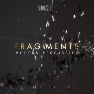 Sonuscore「Fragments - Modern Percussion」木材・金属・機械音・身体音まで網羅したオーガニック素材ライブラリ！Density機能とToneコントロールでミニマルから混沌まで自在に操る次世代パーカッションエンジン｜DTMプラグインセール