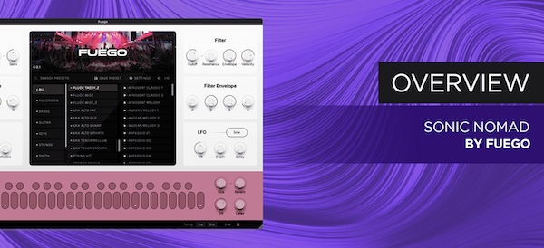 Sonic Nomad「Fuego」200種類以上の本格ラテン楽器と200種のプロ演奏MIDIを搭載！伝統からモダンまで一気にカバーするラテン特化型バーチャル・インストゥルメント｜DTMプラグインセール