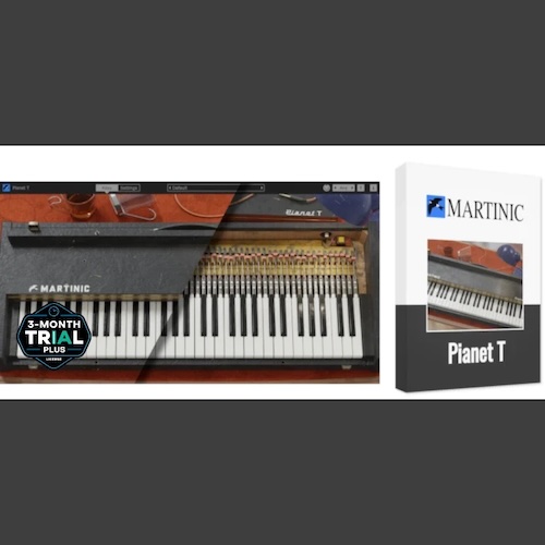 Martinic「Pianet T（3-Month Trial Plus License）」3か月フル機能で使える特別キャンペーン！1977年の名機エレクトロ・メカニカルピアノを回路レベルで再現した70年代エレピの名機｜DTMプラグインセール