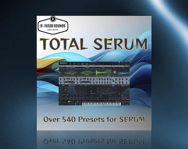 D-Fused Sounds「Total Serum Bundle」Trap・Techno・LoFi・ポップまで網羅した総合型ライブラリ!10種類の拡張パックを一括収録した大容量Serumプリセット集|DTMプラグインセール