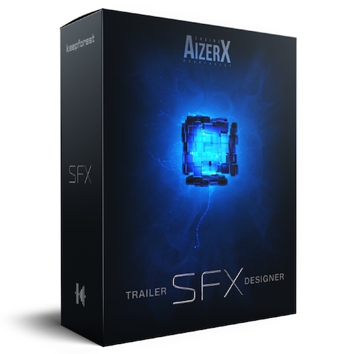 Keepforest 「AizerX - Trailer SFX Designer Toolkit」ハリウッド級SFXを最短で！ランダム生成を起点に、ほしい方向へ追い込める“デザイン型”シネマライブラリ｜DTMプラグインセール