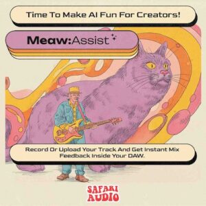 Safari Audio「Meaw: Assist」プロンプト1行から展開案を提案し、再生中トラックに反応して作曲とミックスを導く“AI猫”プラグイン｜DTMプラグインセール