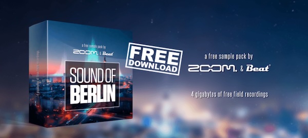 Beat × Zoom「Wie klingt eigentlich Berlin? Dein gratis Sample-Pack – powered by Zoom」12時間・22kmを歩いて収録！ベルリンの地下鉄、路面電車、運河の水音まで網羅した4GBのリアル都市サンプルパック｜DTMプラグインセール