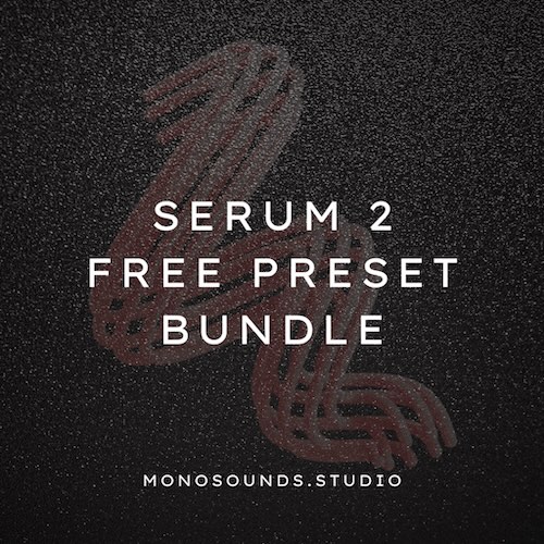 Monosounds「Serum 2 Free Presets (250+ free download)」271種類収録！ベース95種・808・リードまで揃う実戦向け無料プリセット集｜DTMプラグインセール