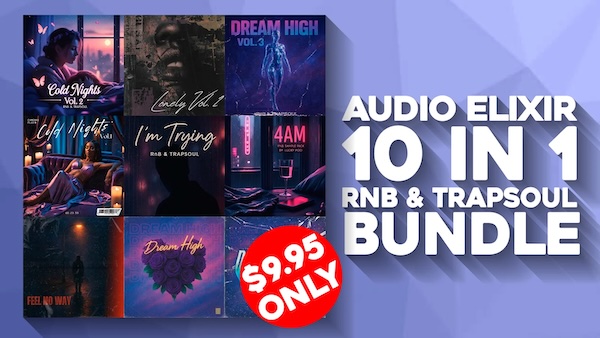 Audio Elixir「RnB & Trapsoul 10-In-1 Bundle」メロディ・ステム・MIDIを網羅！エモーショナルなR&BとTrapsoul制作を実現する高品質サンプルコレクション｜DTMプラグインセール