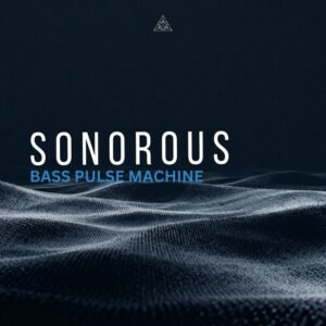 Dark Intervals「SONOROUS」テンポ同期ループで重厚な低音レイヤーを素早く構築できる！トレーラー音楽や映画音楽に最適なパルス系シンセベース音源｜DTMプラグインセール