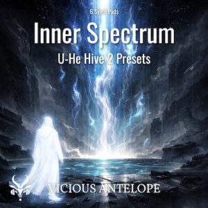 Vicious Antelope「U-He Hive 2 Presets – Inner Spectrum」Hive 2をドラマチックに彩る未来的アンビエント＆シネマティック・パッド集｜DTMプラグインセール